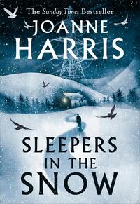 96. Joanne Harris: Sleepers in the Snow