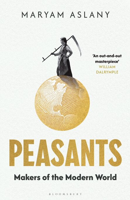 11. Maryam Aslany: Peasants – Makers of the Modern World