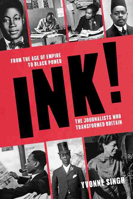 6. Yvonne Singh: INK! From Empire to Black Power