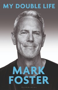 39. Mark Foster: My Double Life
