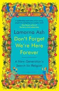 32. Lamorna Ash: A New Generation’s Search for Religion LIVESTREAMED