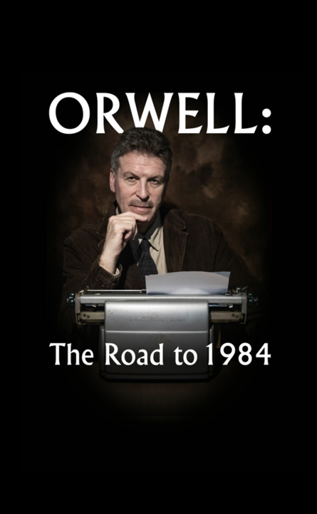 Orwell: The Road to 1984