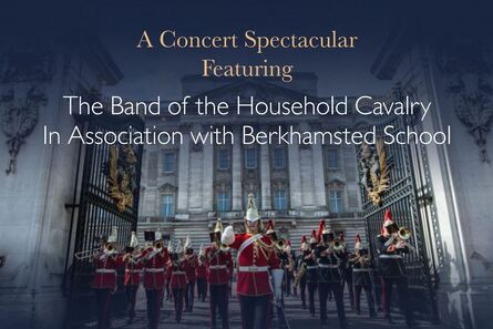 
          The Berkhamsted Society Presents The Band of the Household Cavalry...
        