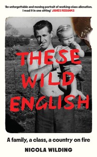 72. Nicola Wilding: These Wild English