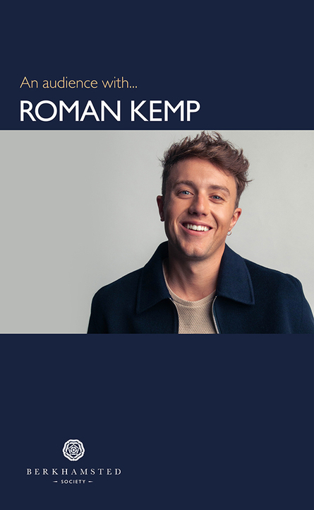 
          Berkhamsted Society Presents 'An Audience with Roman Kemp'
        