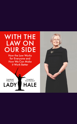 52. Lady Hale: With the Law on Our Side LIVESTREAMED