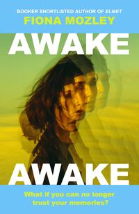 38. Fiona Mozley: Awake Awake