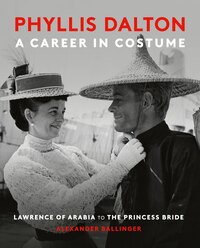 17. Alexander Ballinger: Phyllis Dalton – A Career in Costume
