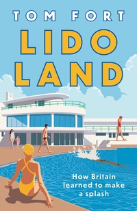 74. Tom Fort: Lido Land VENUE CHANGE