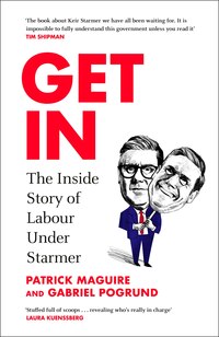 76. Patrick Maguire & Gabriel Pogrund: The Inside Story of Labour Under Starmer