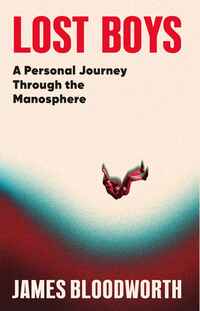 4. James Bloodworth: A Personal Journey Through the Manosphere
