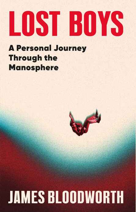 4. James Bloodworth: A Personal Journey Through the Manosphere