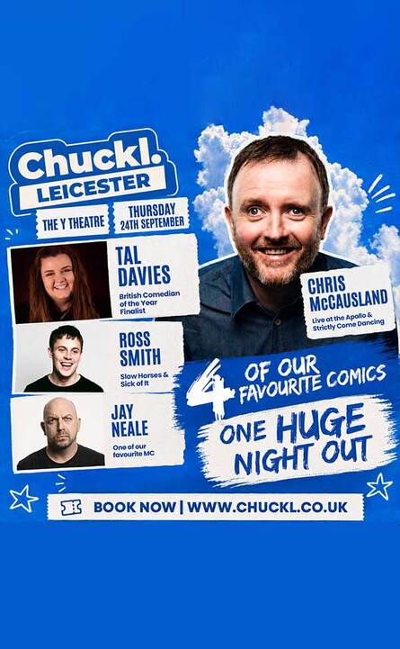 Chuckl. Leicester with Chris McCausland