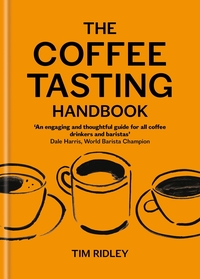 33. Tim Ridley: The Coffee Tasting Handbook