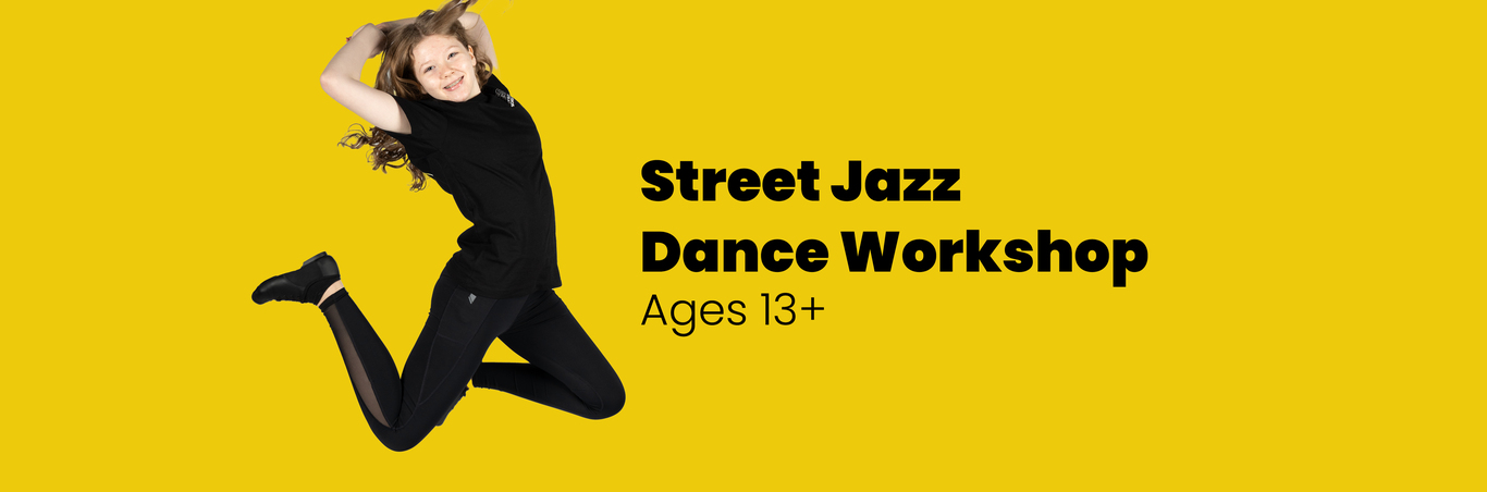 
          Street Jazz Workshop (Ages 13+)
        