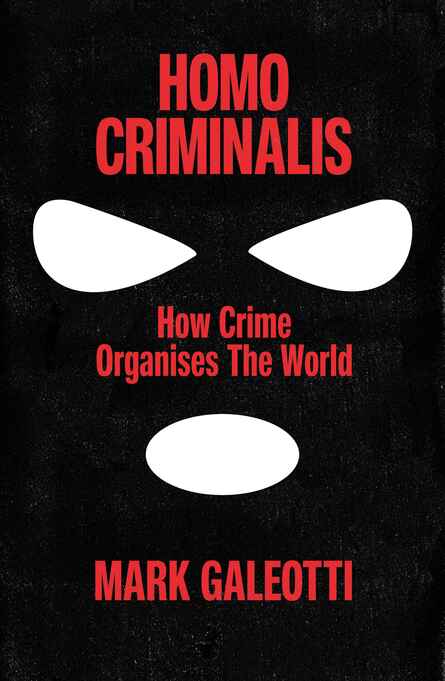 66. Mark Galeotti: How Crime Organises the World