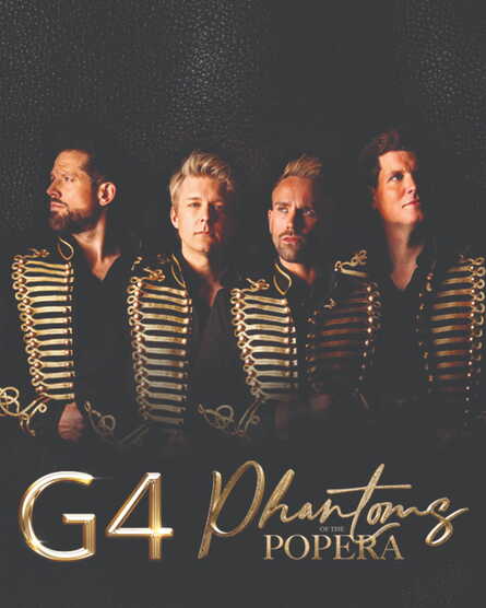
          Phantoms of the Popera starring G4
        