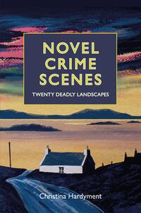 63. Christina Hardyment: Novel Crime Scenes